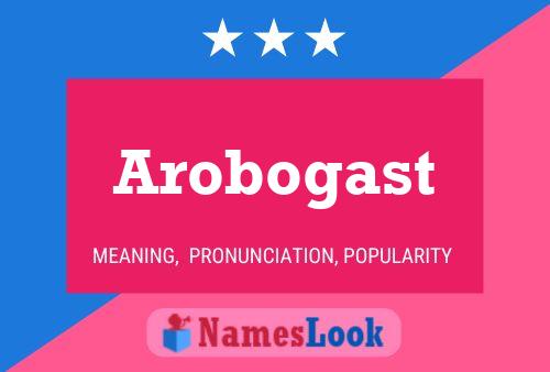 Arobogast 名字海报