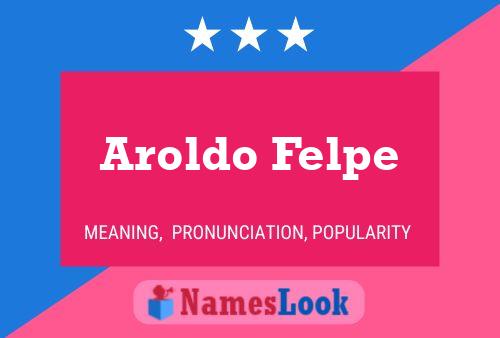 Aroldo Felpe 名字海报