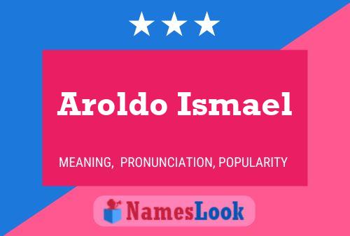 Aroldo Ismael 名字海报