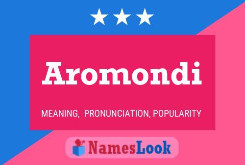 Aromondi 名字海报