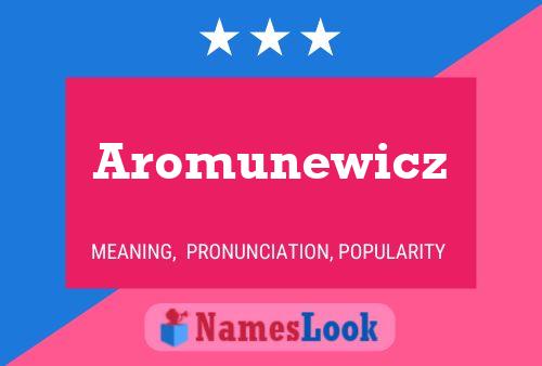 Aromunewicz 名字海报