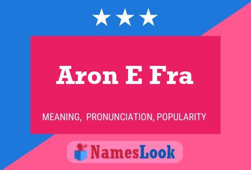 Aron E Fra 名字海报