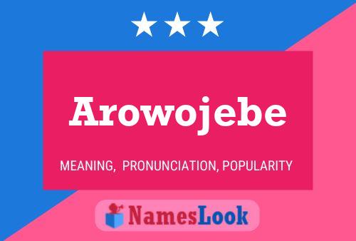 Arowojebe 名字海报