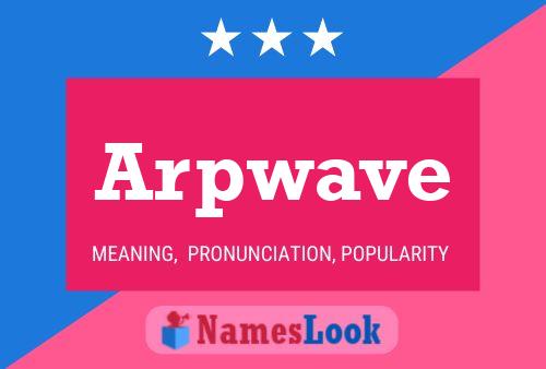 Arpwave 名字海报