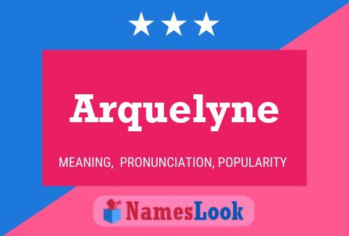 Arquelyne 名字海报