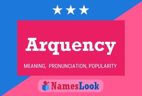 Arquency 名字海报