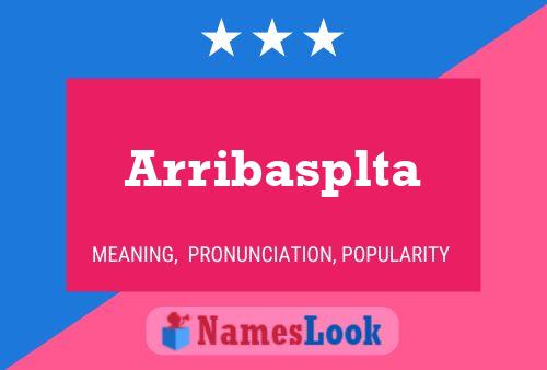 Arribasplta 名字海报