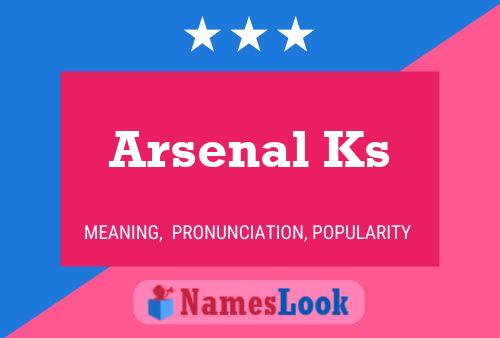 Arsenal Ks 名字海报