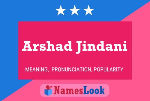 Arshad Jindani 名字海报