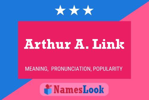 Arthur A. Link 名字海报