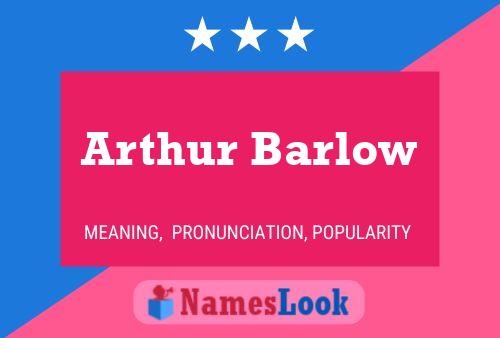 Arthur Barlow 名字海报