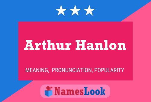 Arthur Hanlon 名字海报