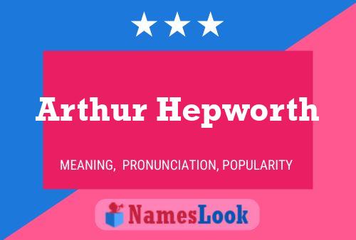 Arthur Hepworth 名字海报