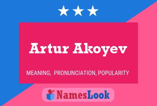 Artur Akoyev 名字海报