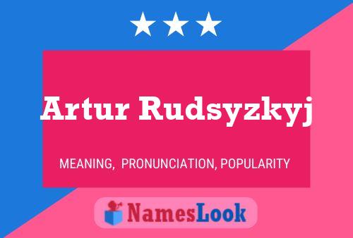 Artur Rudsyzkyj 名字海报