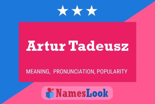 Artur Tadeusz 名字海报