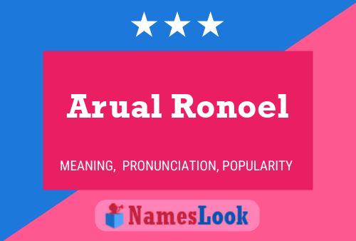 Arual Ronoel 名字海报