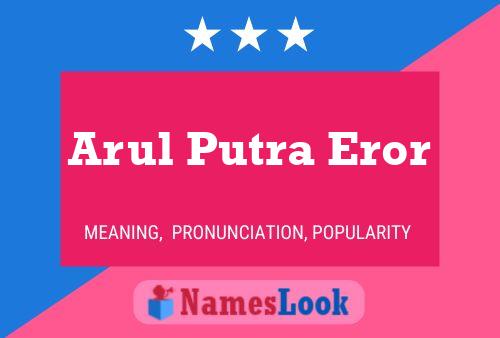 Arul Putra Eror 名字海报