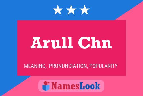 Arull Chn 名字海报