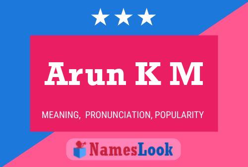 Arun K M 名字海报