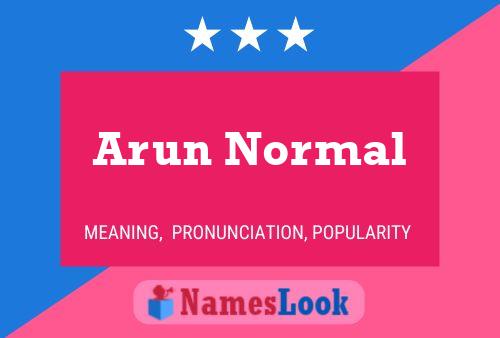 Arun Normal 名字海报