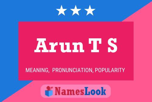 Arun T S 名字海报