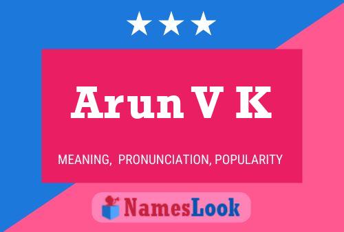 Arun V K 名字海报