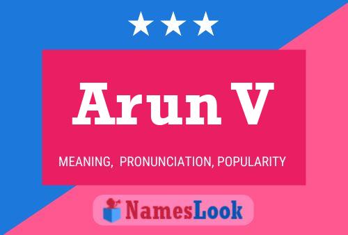 Arun V 名字海报