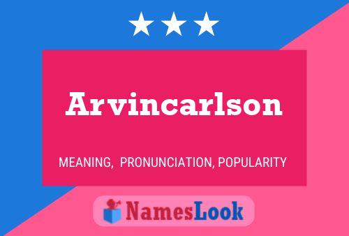 Arvincarlson 名字海报