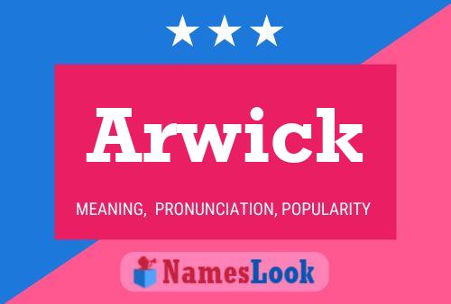 Arwick 名字海报