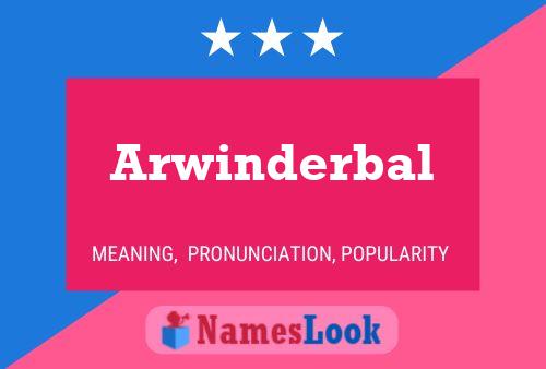 Arwinderbal 名字海报