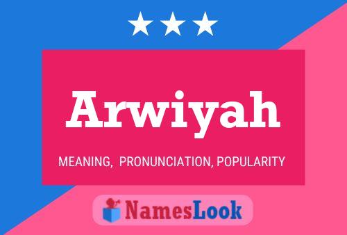 Arwiyah 名字海报