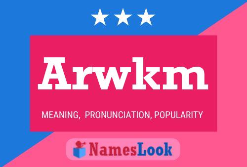 Arwkm 名字海报