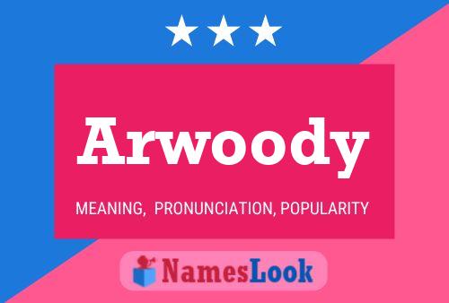 Arwoody 名字海报