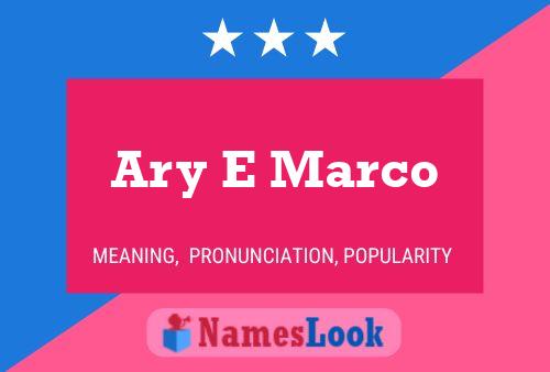 Ary E Marco 名字海报