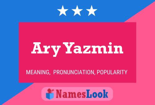 Ary Yazmin 名字海报