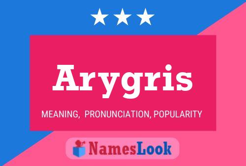 Arygris 名字海报