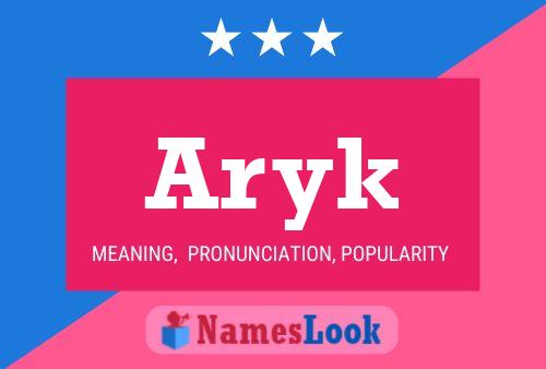 Aryk 名字海报