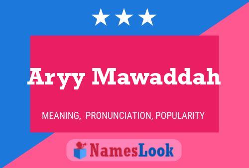 Aryy Mawaddah 名字海报