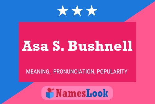 Asa S. Bushnell 名字海报