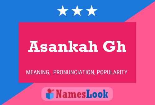 Asankah Gh 名字海报