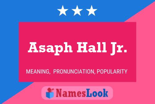 Asaph Hall Jr. 名字海报