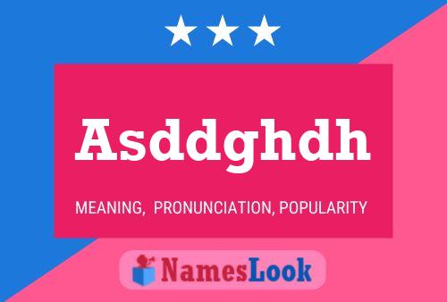 Asddghdh 名字海报