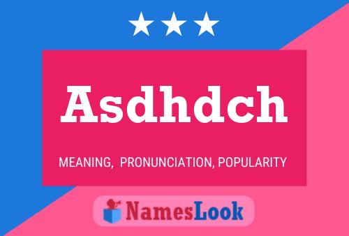 Asdhdch 名字海报