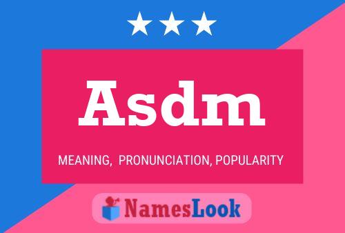 Asdm 名字海报