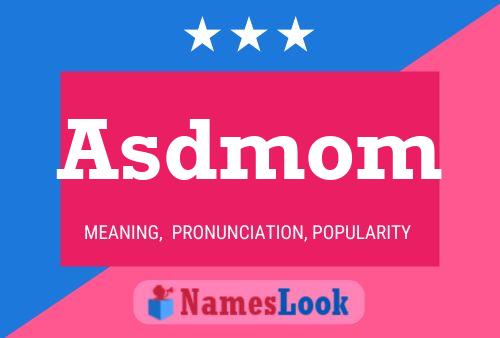 Asdmom 名字海报