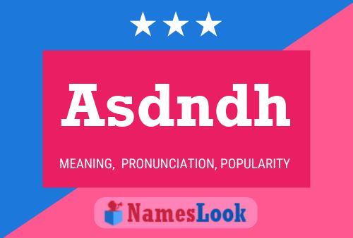 Asdndh 名字海报