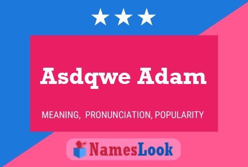 Asdqwe Adam 名字海报