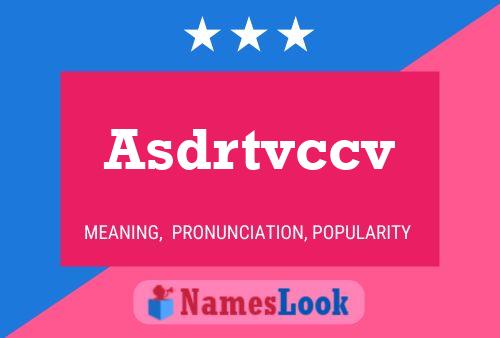 Asdrtvccv 名字海报