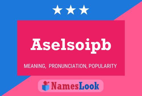 Aselsoipb 名字海报